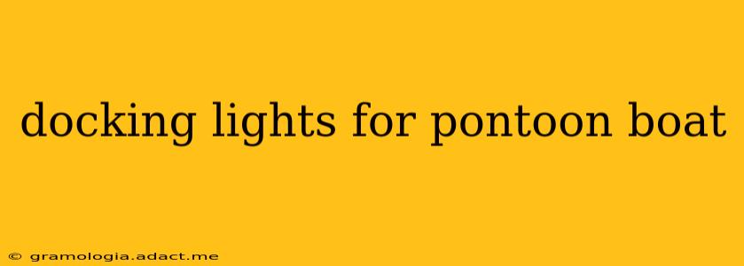 docking lights for pontoon boat
