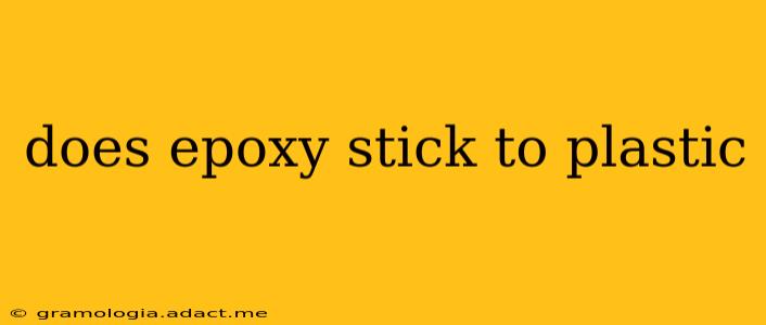 does epoxy stick to plastic