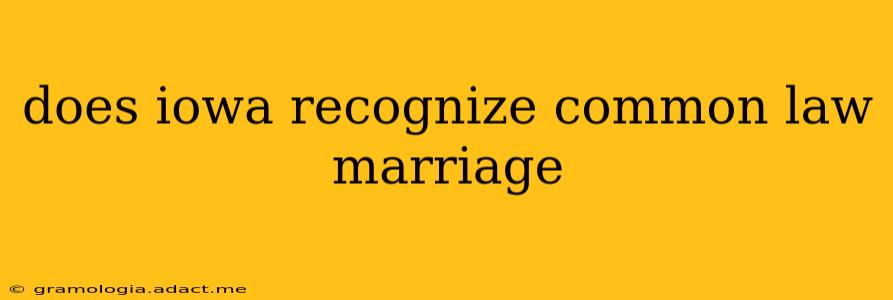 does iowa recognize common law marriage