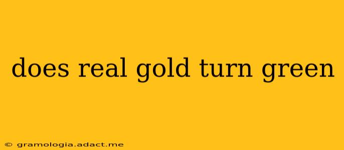 does real gold turn green