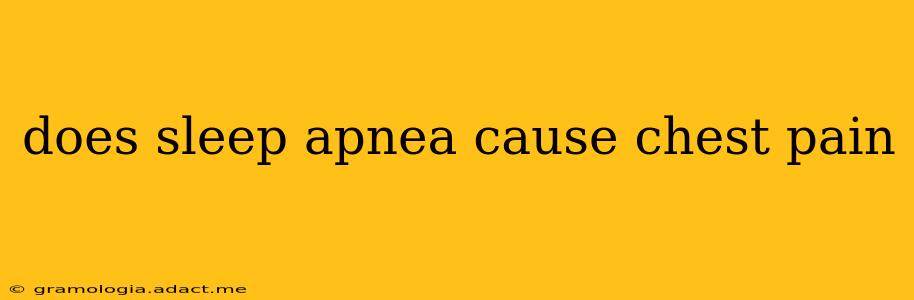 does sleep apnea cause chest pain