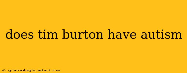 does tim burton have autism