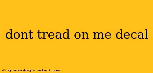 dont tread on me decal