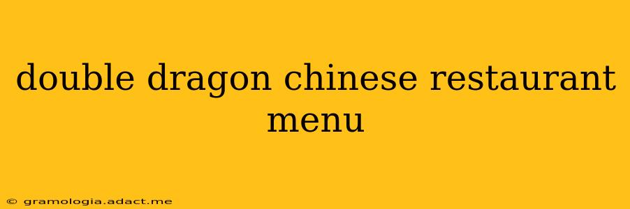 double dragon chinese restaurant menu