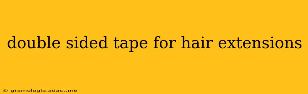 double sided tape for hair extensions