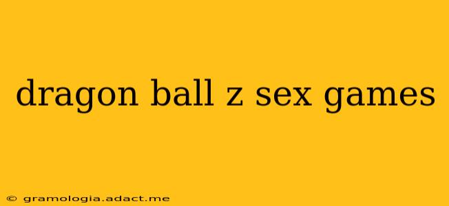 dragon ball z sex games