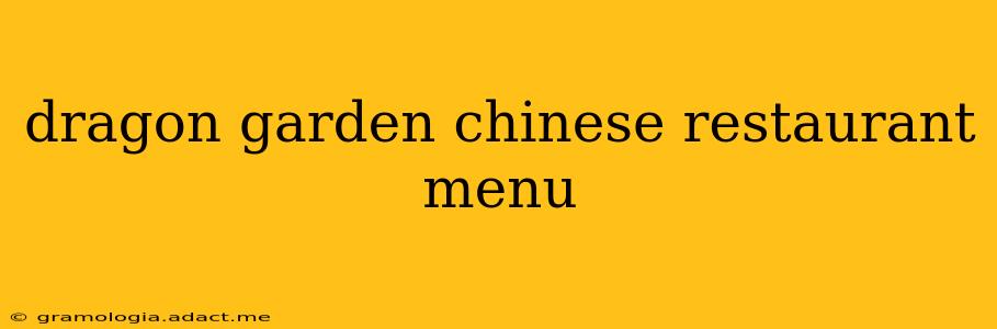 dragon garden chinese restaurant menu