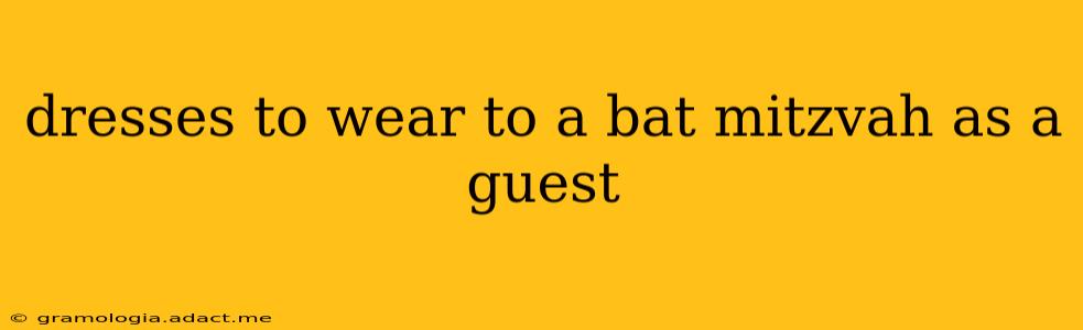 dresses to wear to a bat mitzvah as a guest
