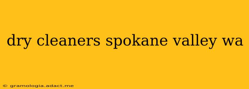 dry cleaners spokane valley wa
