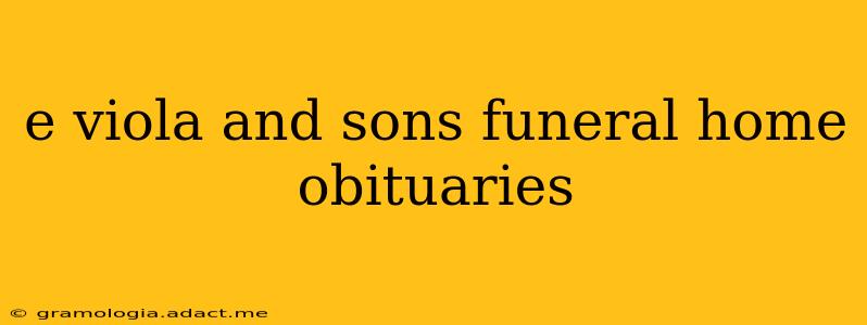 e viola and sons funeral home obituaries