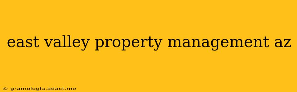 east valley property management az
