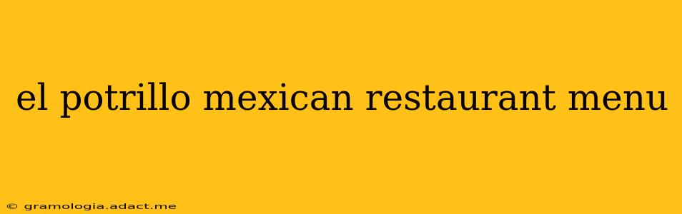el potrillo mexican restaurant menu