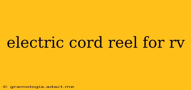 electric cord reel for rv