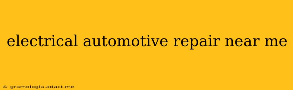 electrical automotive repair near me