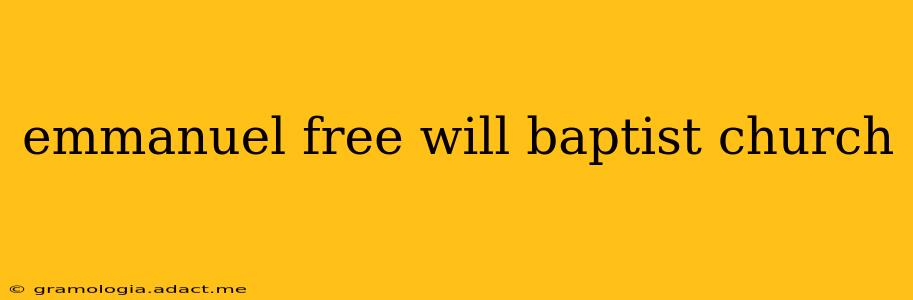 emmanuel free will baptist church