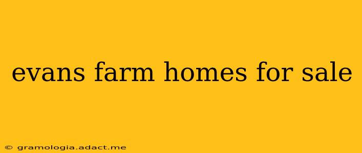 evans farm homes for sale