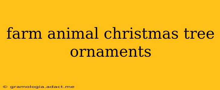 farm animal christmas tree ornaments