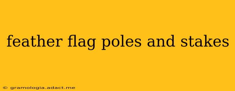 feather flag poles and stakes