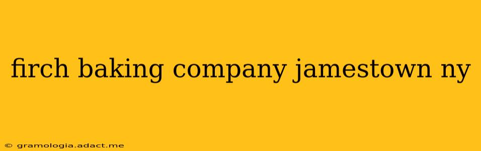 firch baking company jamestown ny