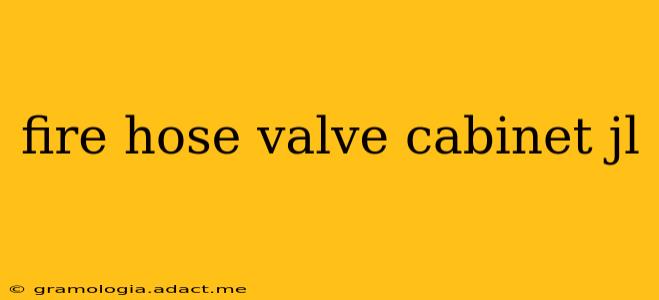 fire hose valve cabinet jl