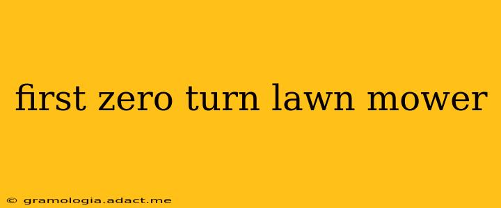 first zero turn lawn mower