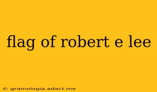 flag of robert e lee