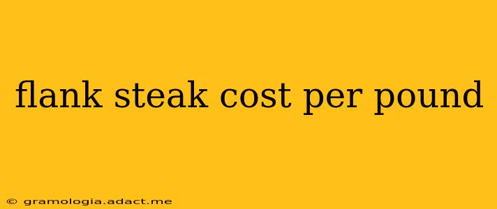 flank steak cost per pound