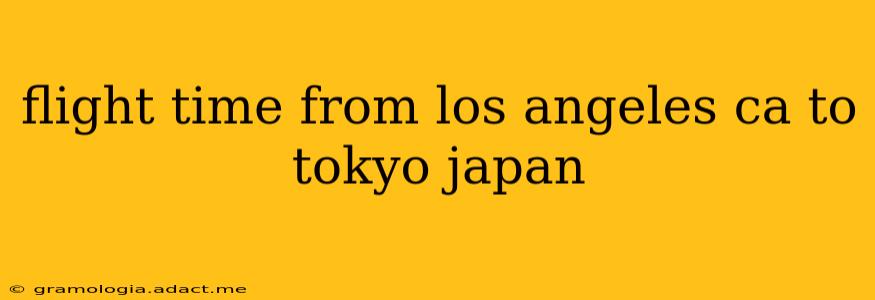 flight time from los angeles ca to tokyo japan