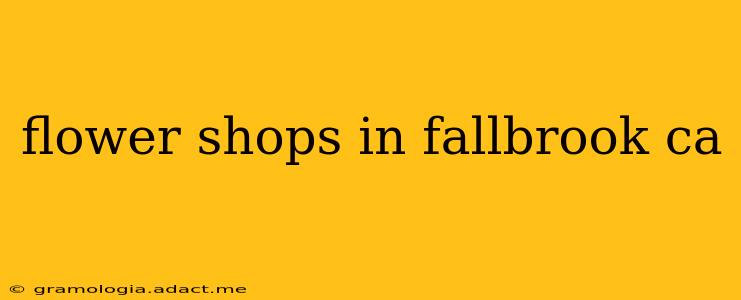 flower shops in fallbrook ca