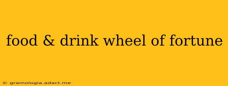 food & drink wheel of fortune
