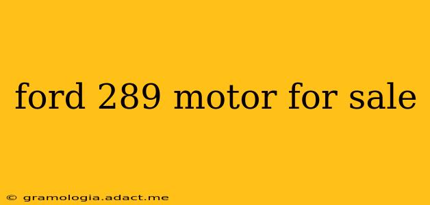 ford 289 motor for sale