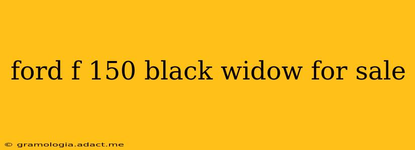 ford f 150 black widow for sale