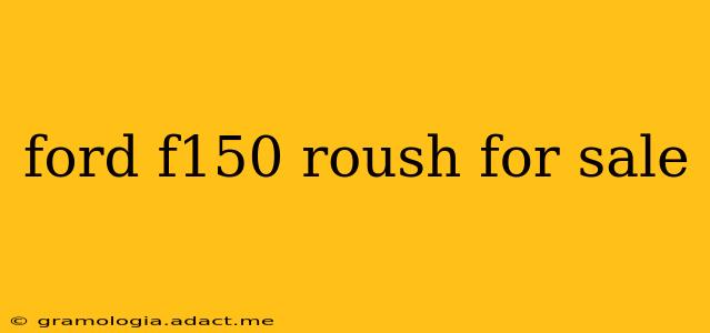 ford f150 roush for sale