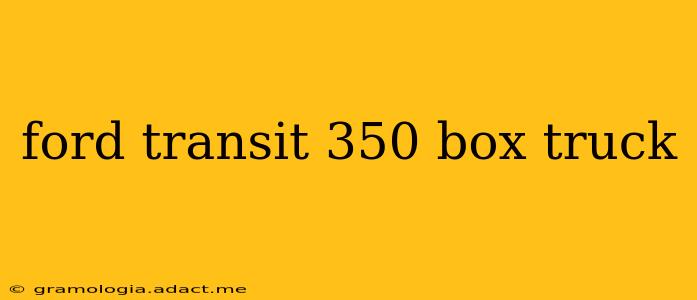 ford transit 350 box truck