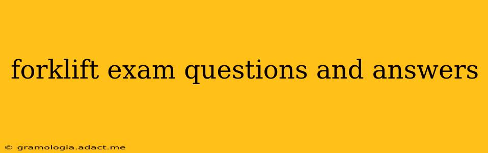 forklift exam questions and answers