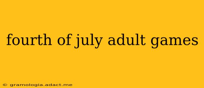 fourth of july adult games
