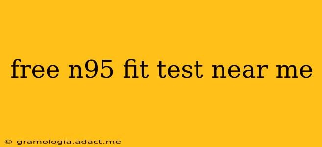 free n95 fit test near me