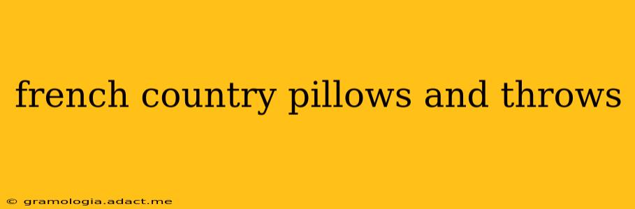 french country pillows and throws