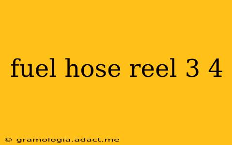 fuel hose reel 3 4