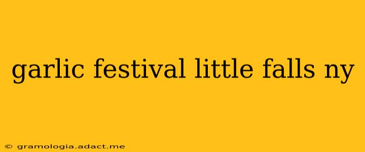 garlic festival little falls ny