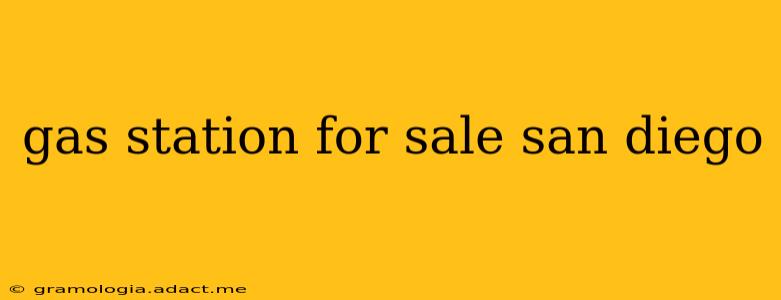gas station for sale san diego