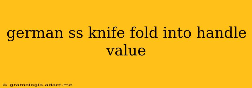 german ss knife fold into handle value