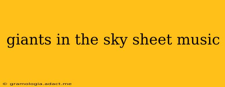 giants in the sky sheet music