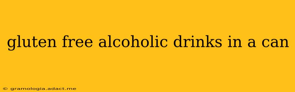 gluten free alcoholic drinks in a can