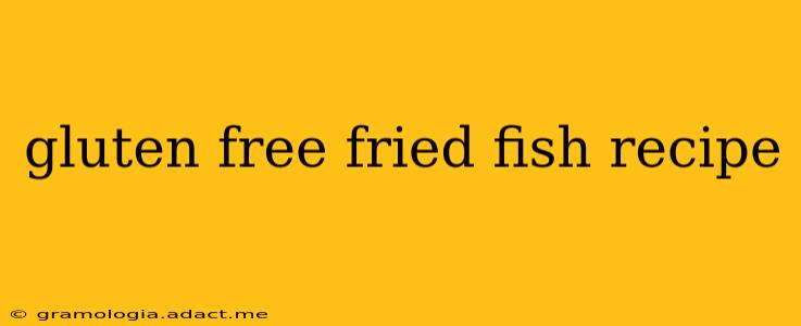 gluten free fried fish recipe