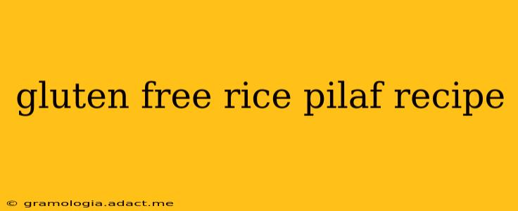 gluten free rice pilaf recipe