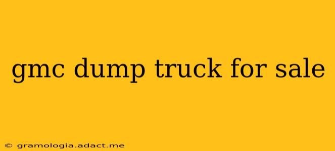 gmc dump truck for sale