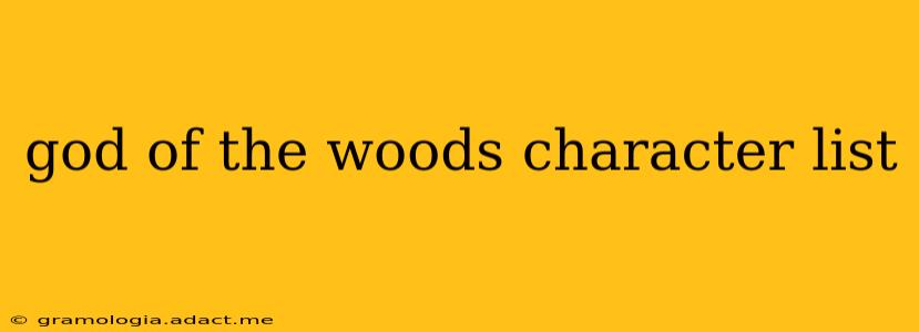 god of the woods character list