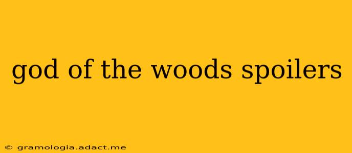 god of the woods spoilers