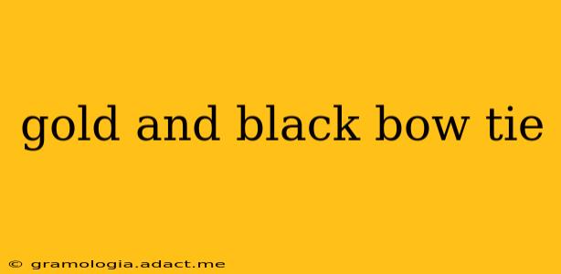 gold and black bow tie